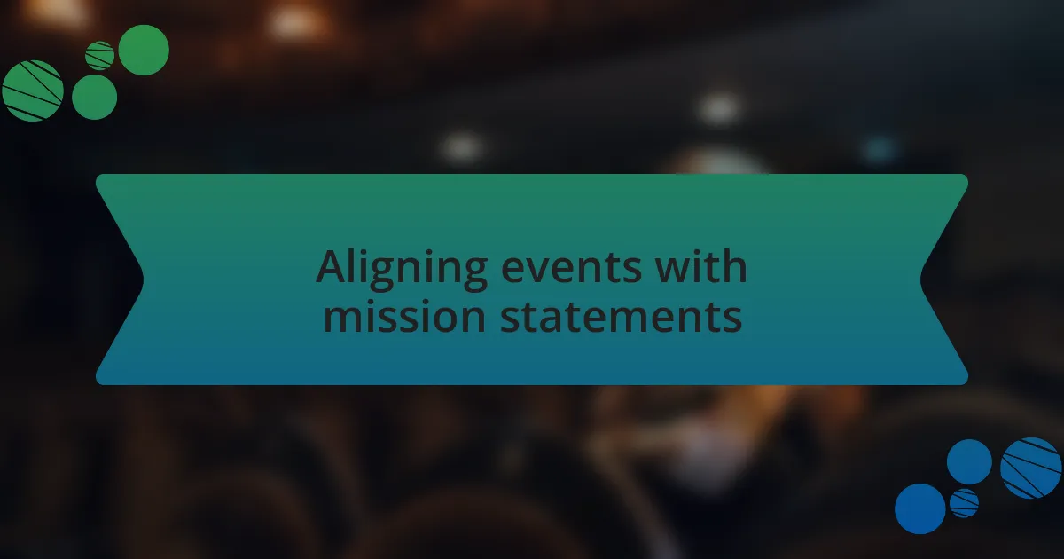 Aligning events with mission statements