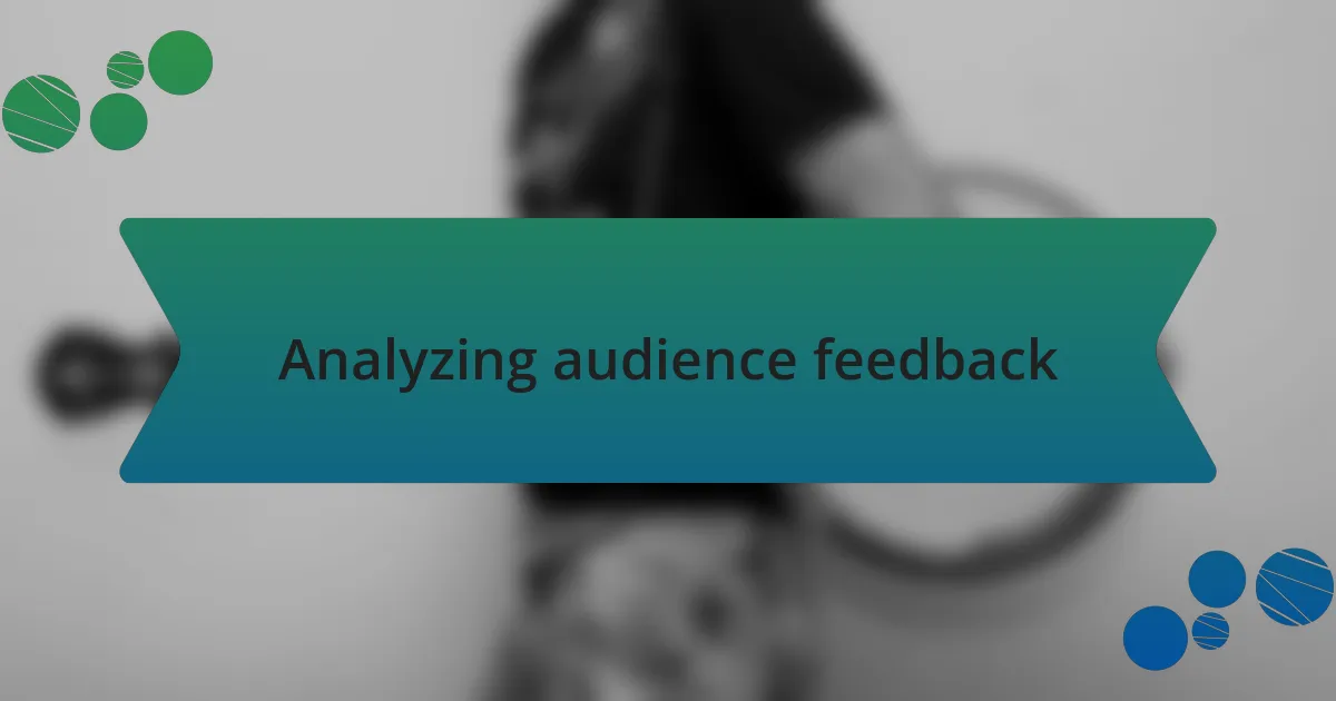 Analyzing audience feedback