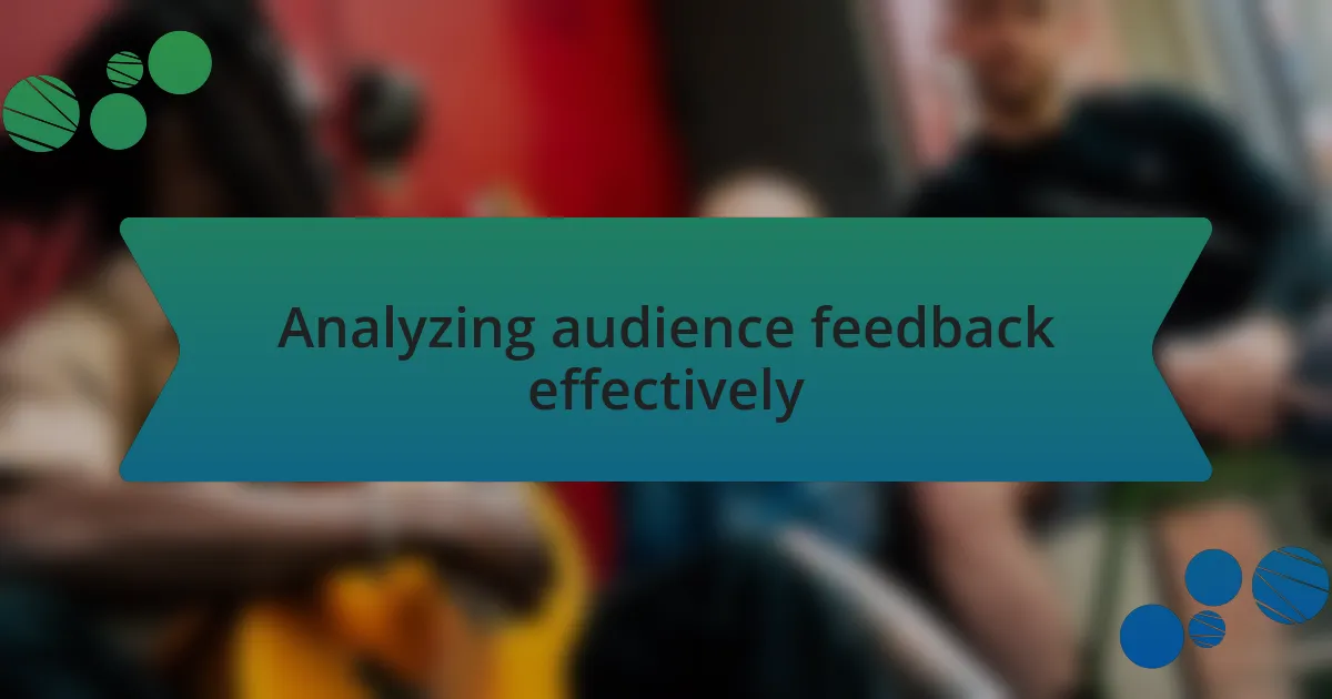 Analyzing audience feedback effectively