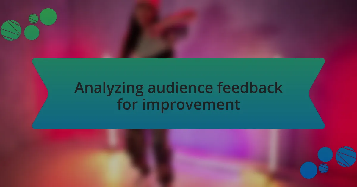 Analyzing audience feedback for improvement