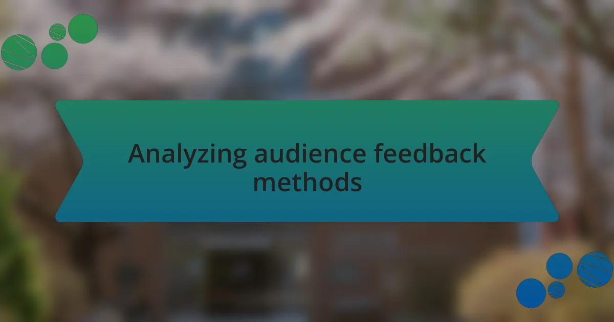 Analyzing audience feedback methods