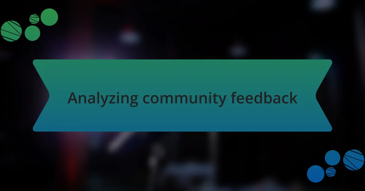 Analyzing community feedback