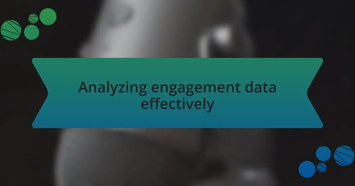 Analyzing engagement data effectively