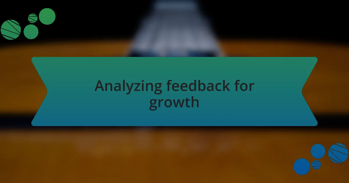 Analyzing feedback for growth