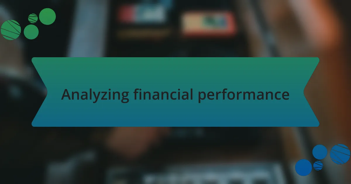 Analyzing financial performance