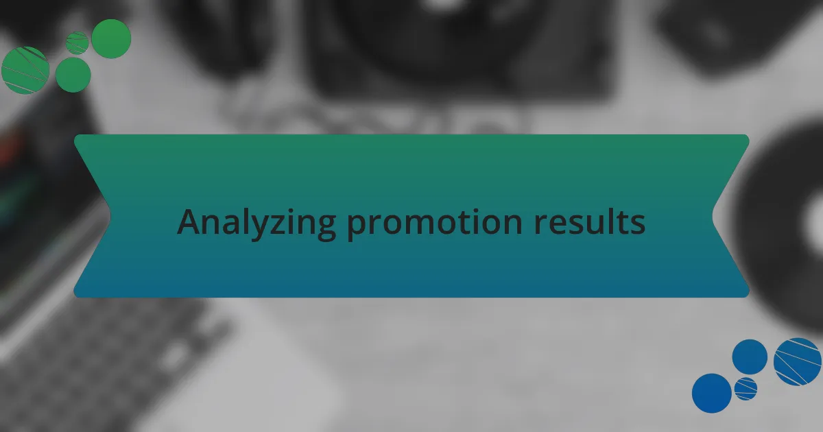 Analyzing promotion results
