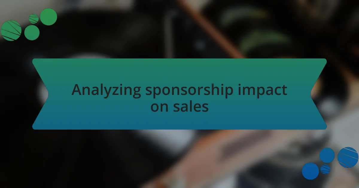 Analyzing sponsorship impact on sales