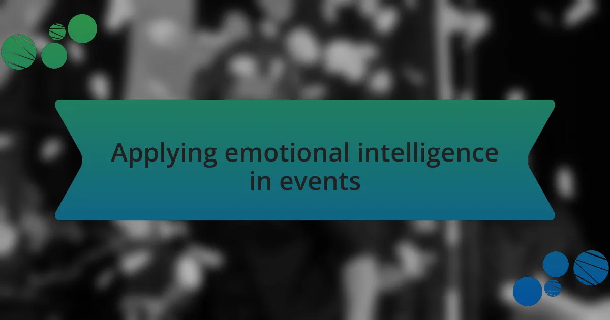 Applying emotional intelligence in events