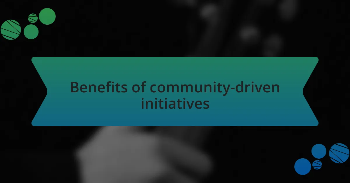 Benefits of community-driven initiatives