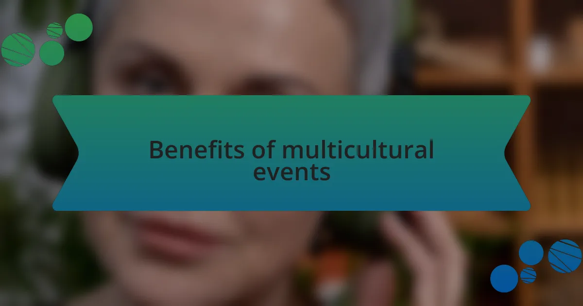 Benefits of multicultural events