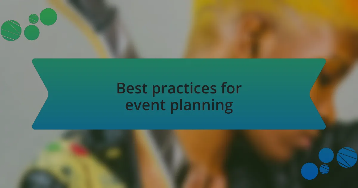 Best practices for event planning