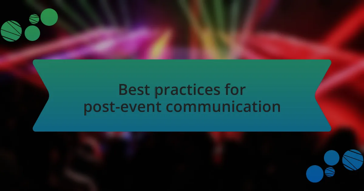 Best practices for post-event communication