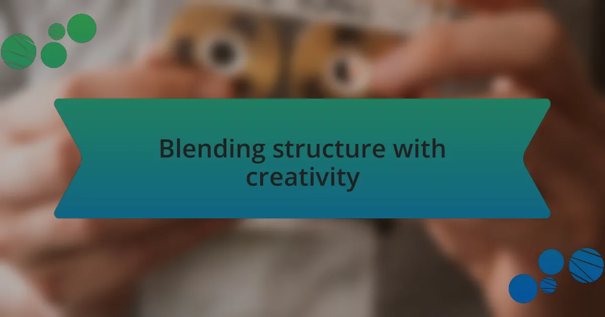 Blending structure with creativity