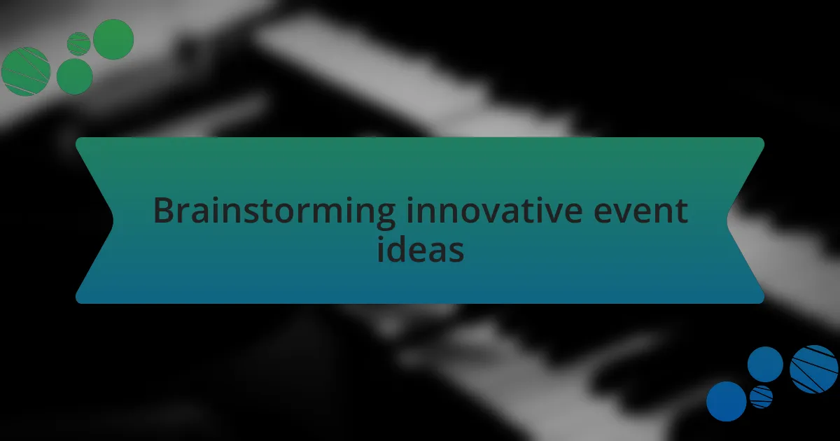 Brainstorming innovative event ideas