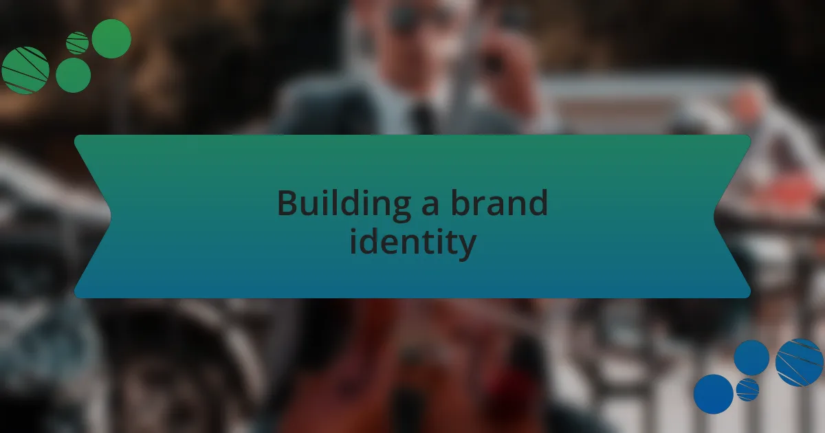 Building a brand identity