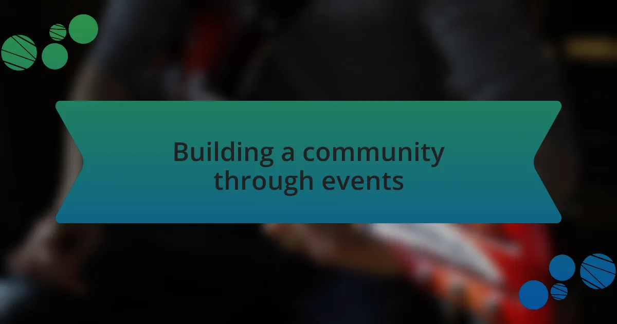Building a community through events