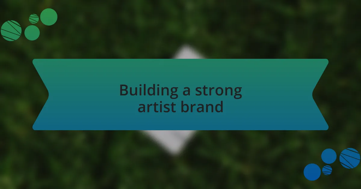 Building a strong artist brand