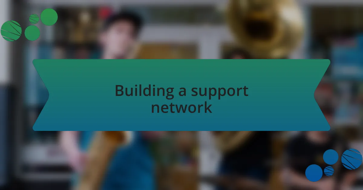 Building a support network