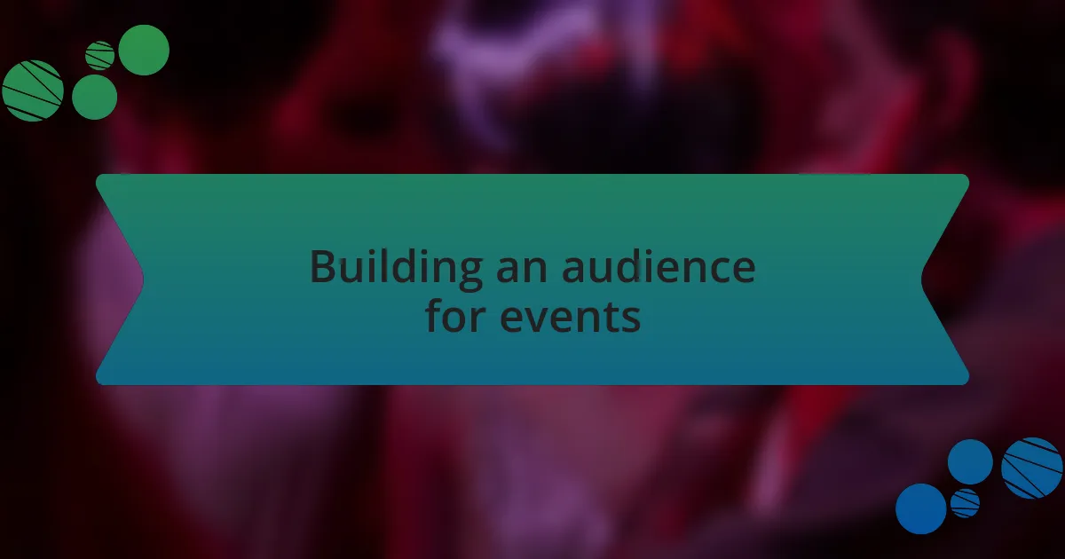 Building an audience for events