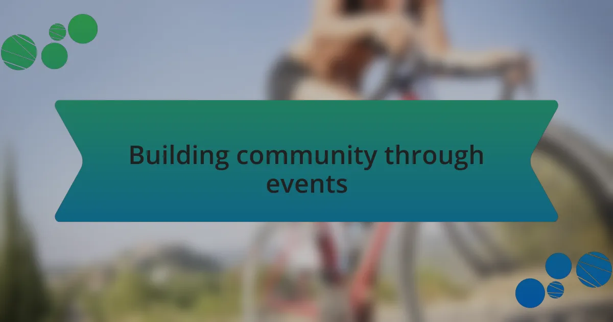 Building community through events