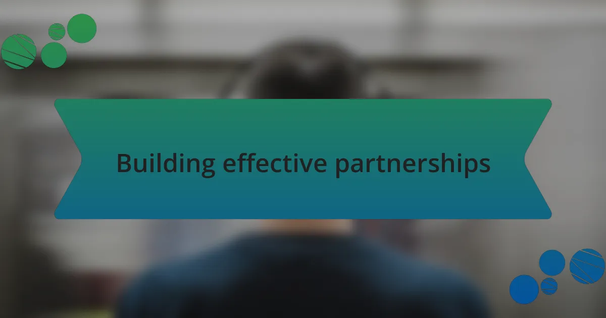 Building effective partnerships
