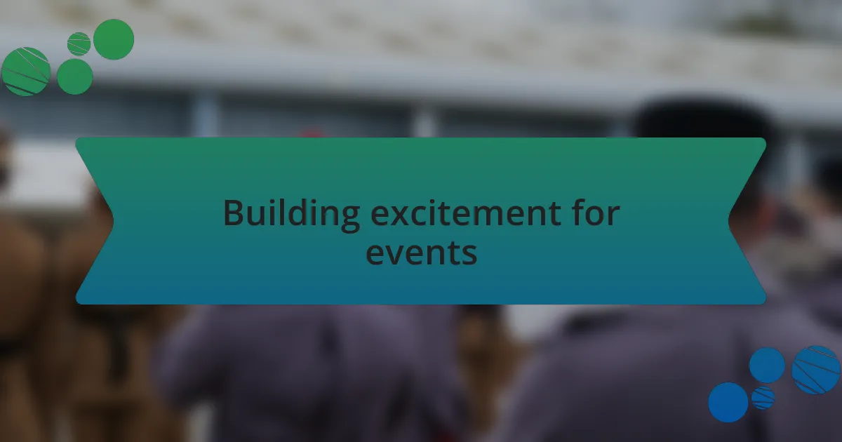 Building excitement for events
