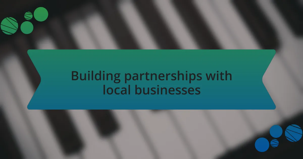 Building partnerships with local businesses