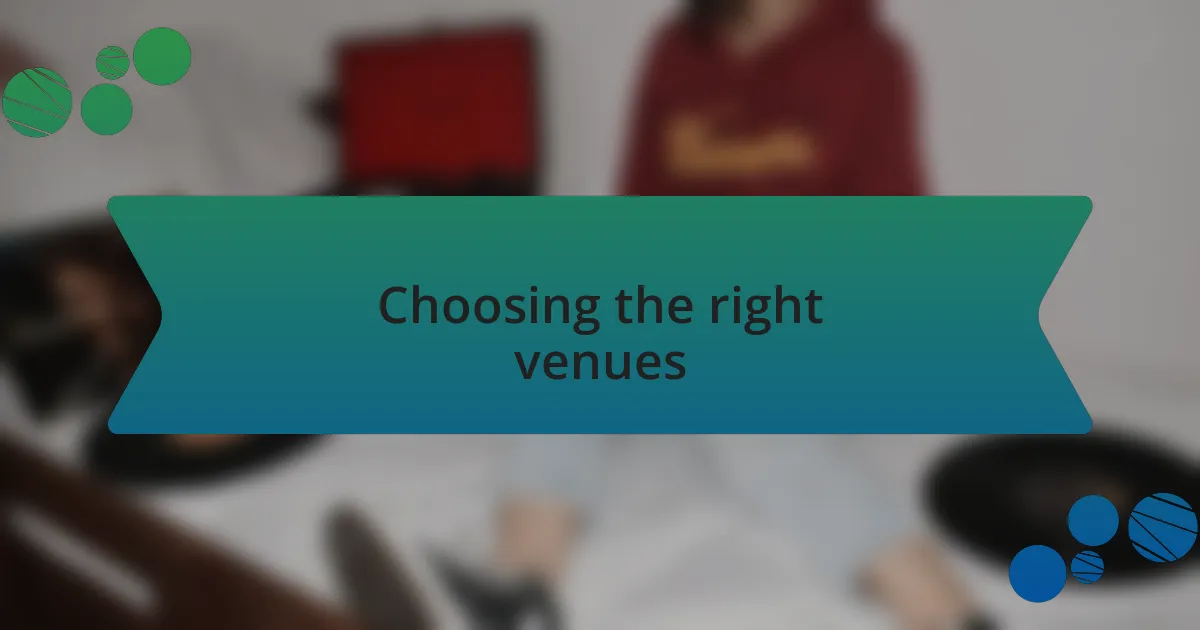 Choosing the right venues