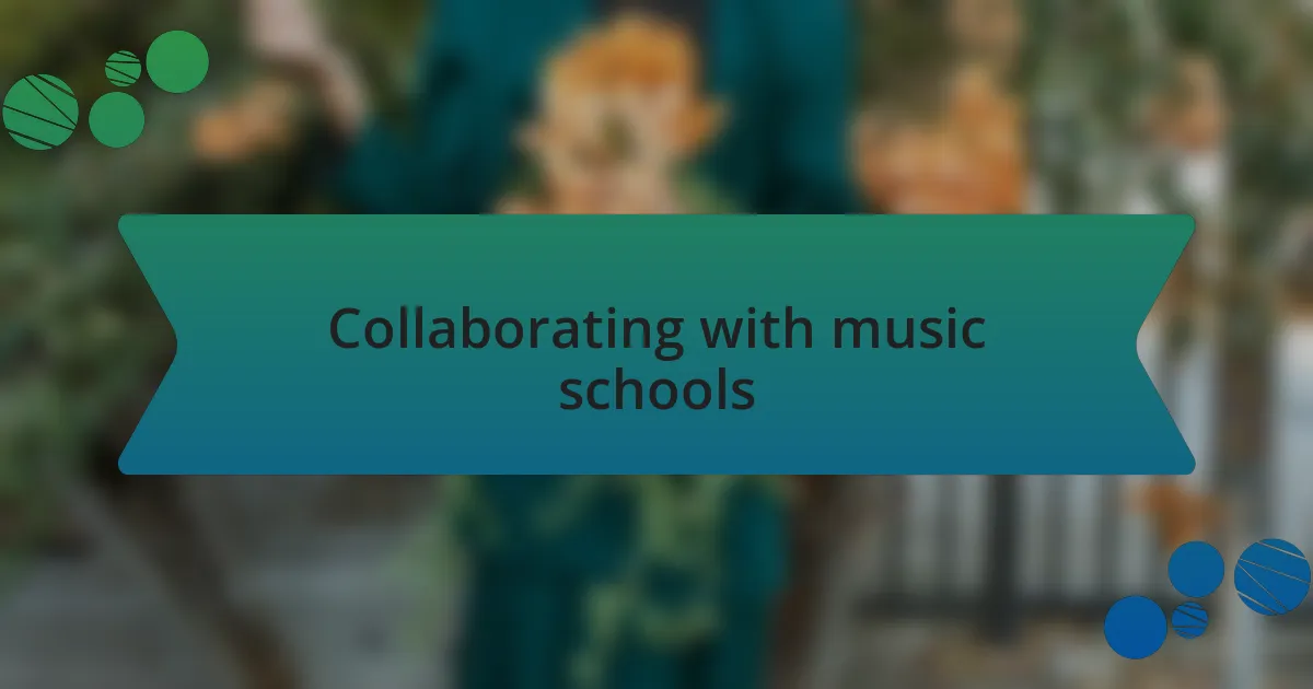 Collaborating with music schools