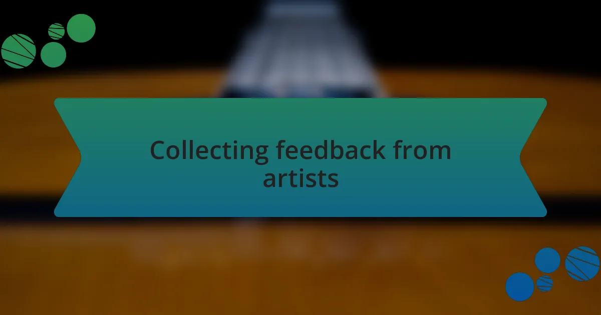 Collecting feedback from artists