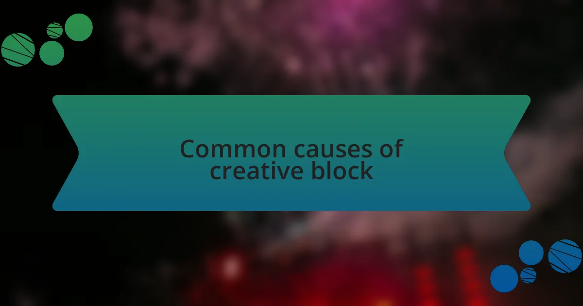 Common causes of creative block