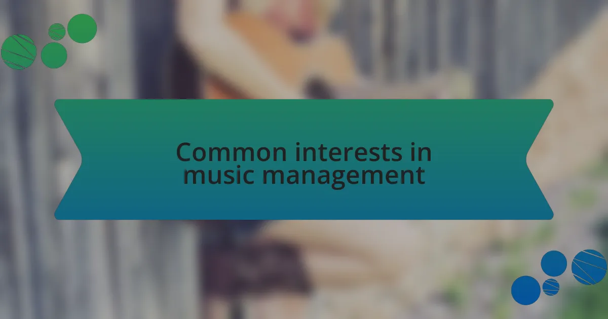 Common interests in music management