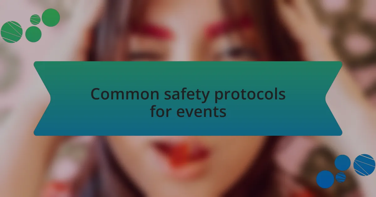 Common safety protocols for events