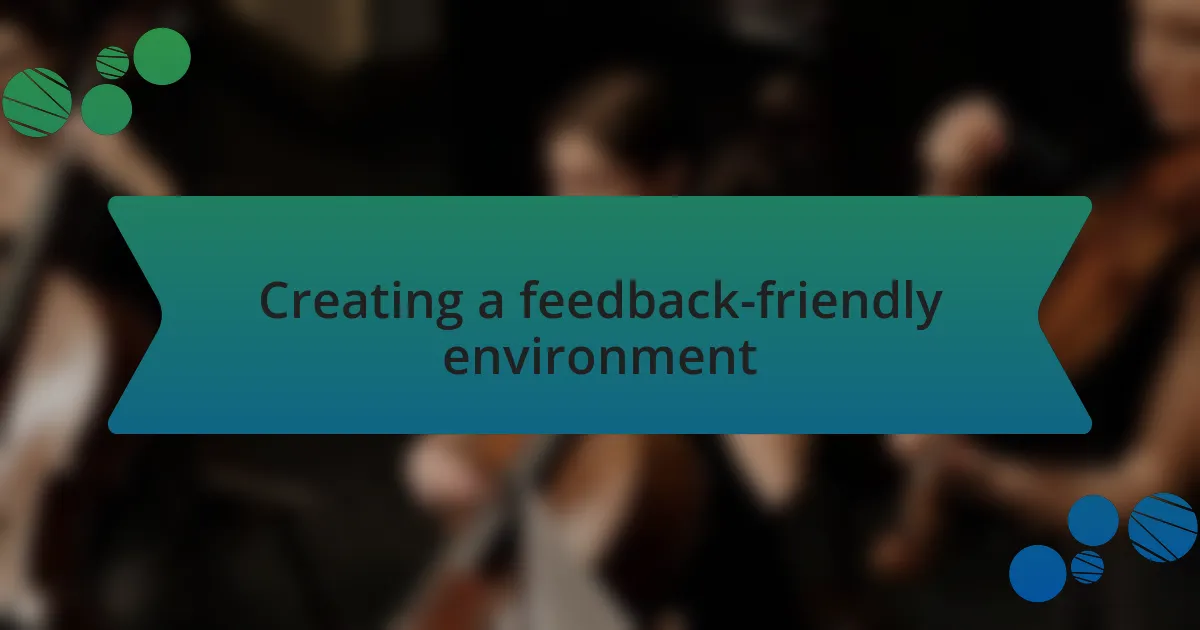 Creating a feedback-friendly environment
