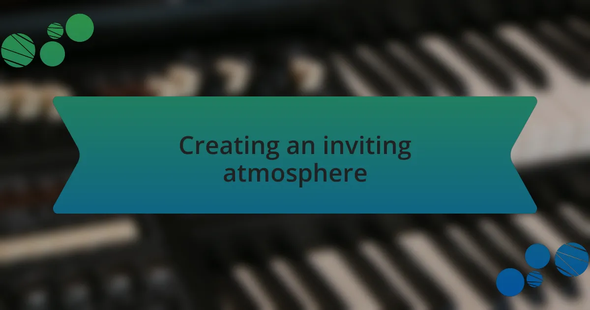 Creating an inviting atmosphere
