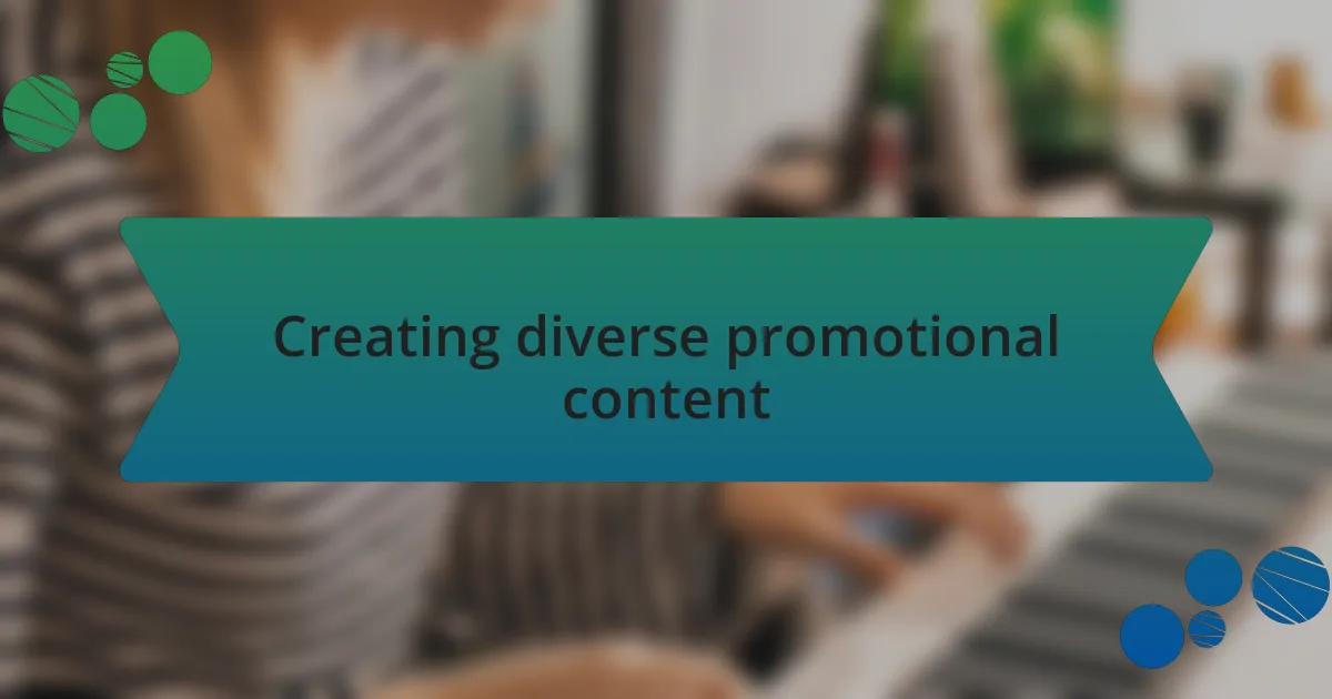 Creating diverse promotional content