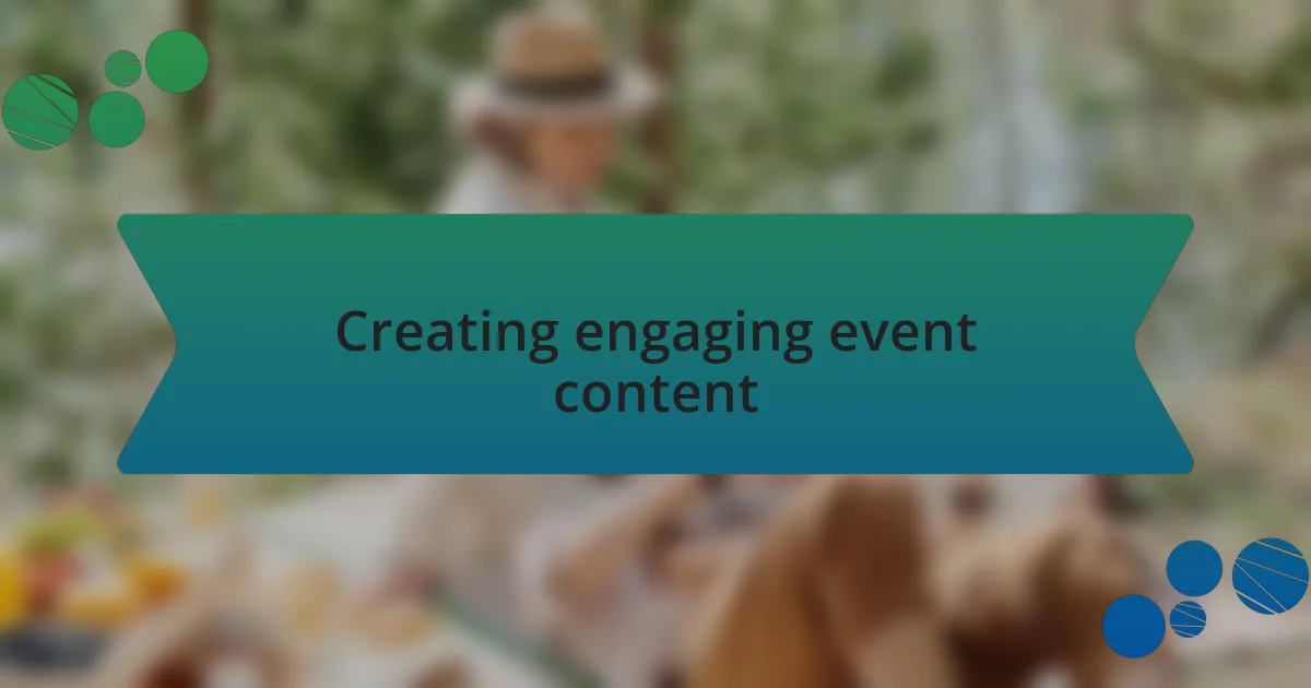 Creating engaging event content