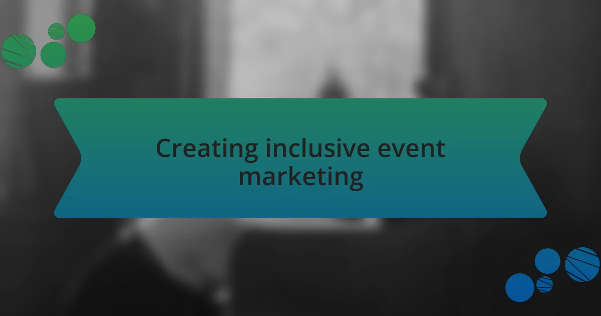 Creating inclusive event marketing