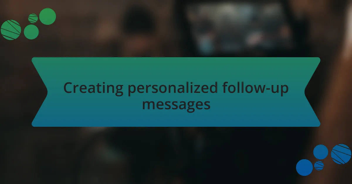 Creating personalized follow-up messages