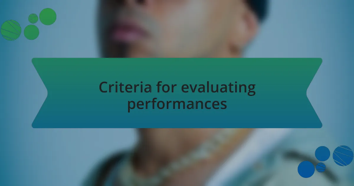Criteria for evaluating performances