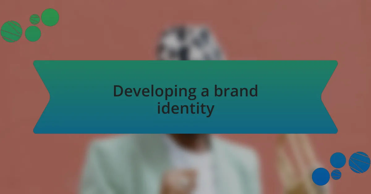 Developing a brand identity