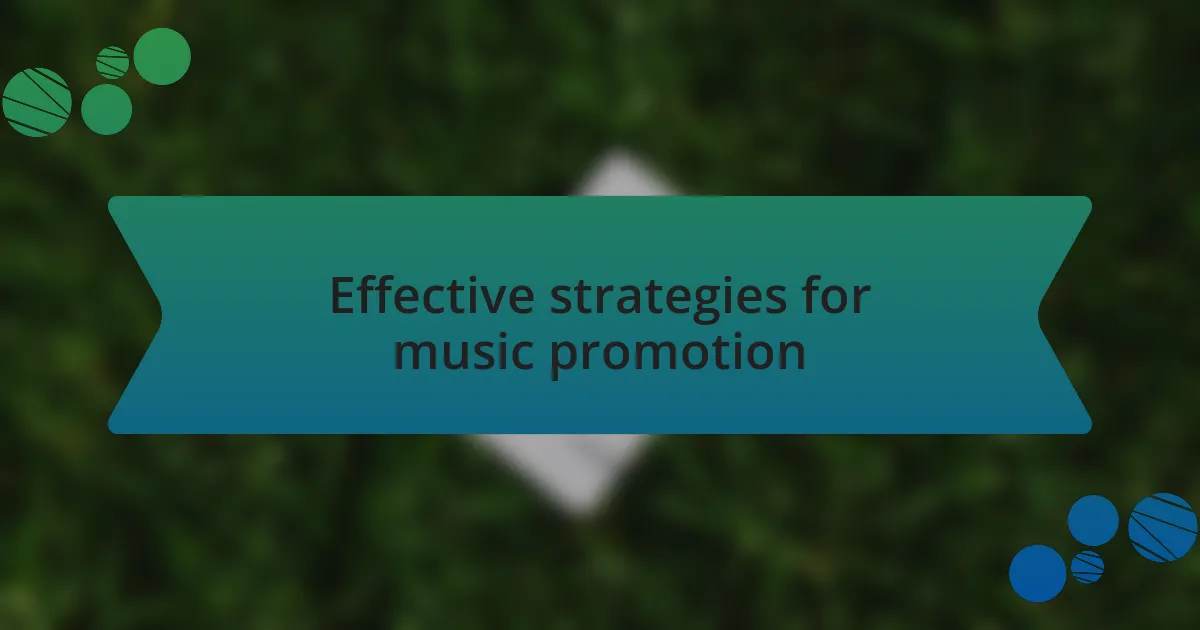 Effective strategies for music promotion