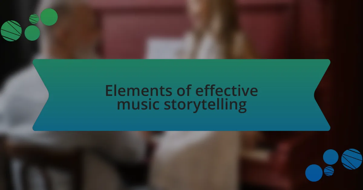 Elements of effective music storytelling