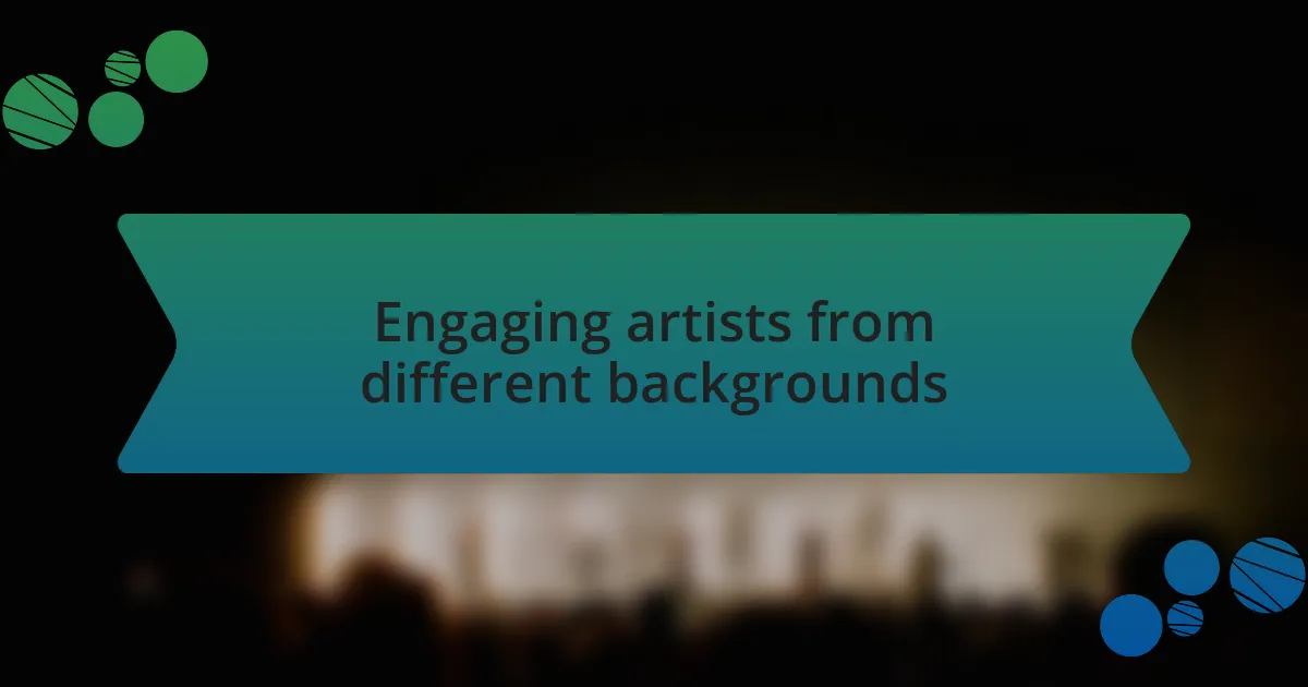 Engaging artists from different backgrounds