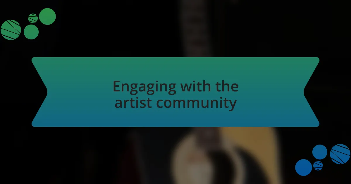 Engaging with the artist community