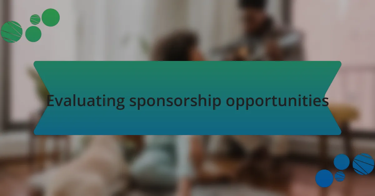 Evaluating sponsorship opportunities