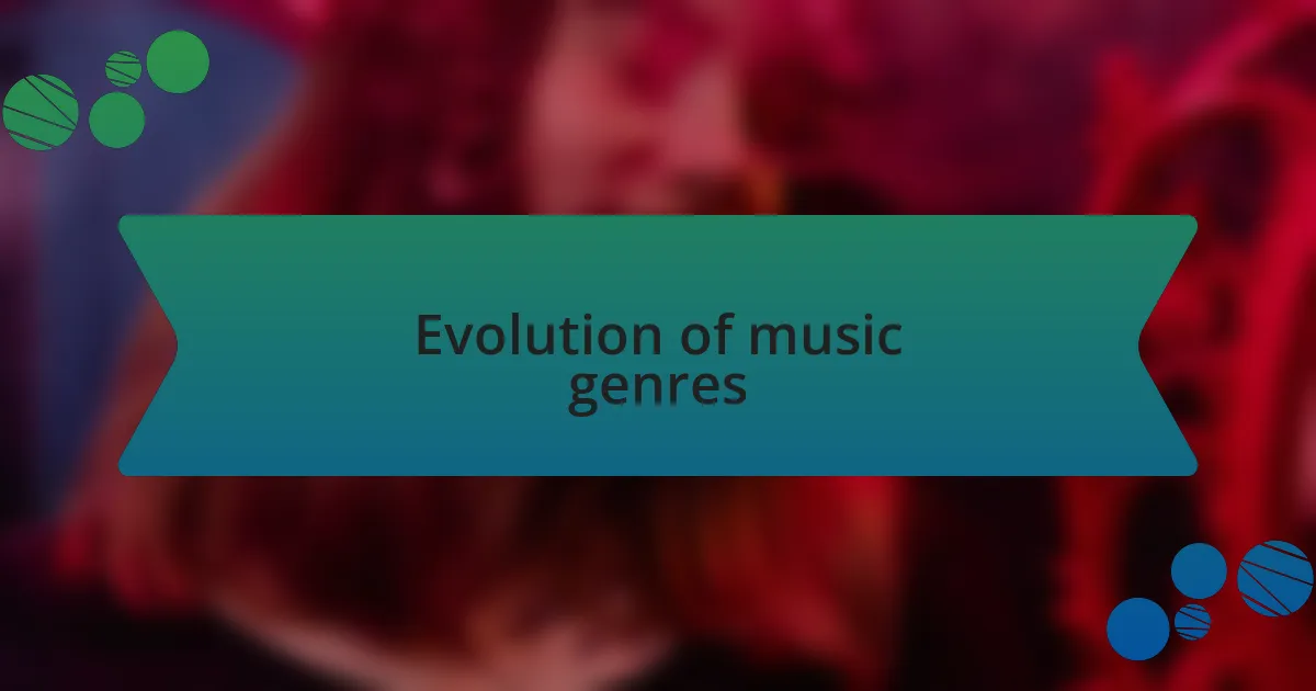 Evolution of music genres