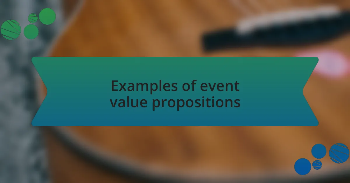 Examples of event value propositions