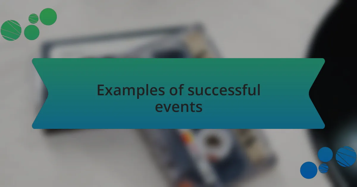 Examples of successful events
