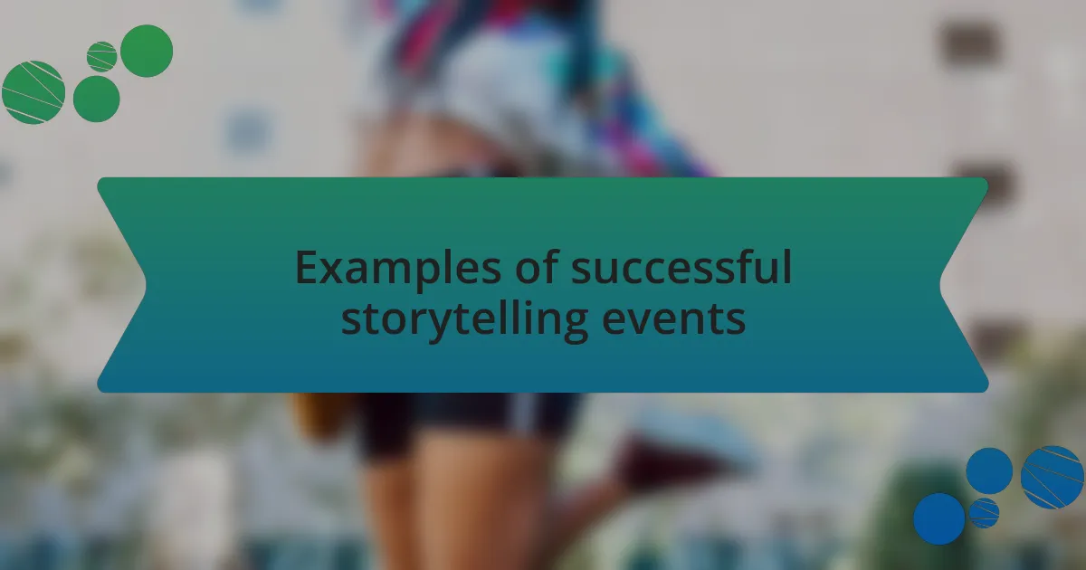 Examples of successful storytelling events